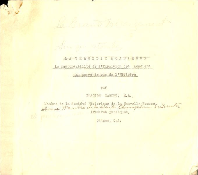 Manuscript, "Le Grand Dérangement", Placide Gaudet