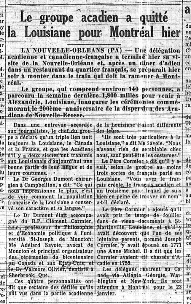 The Acadian group has left Louisiana for Montréal yesterday