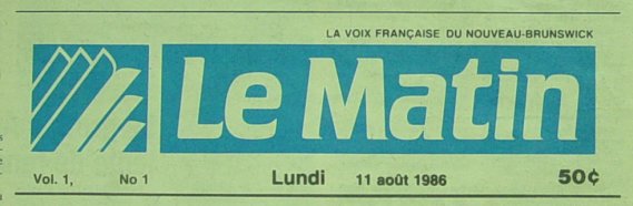 Premier numéro du journal <i>Le Matin</i>, de Moncton au Nouveau-Brunswick, subventionné par le gouvernement de cette province