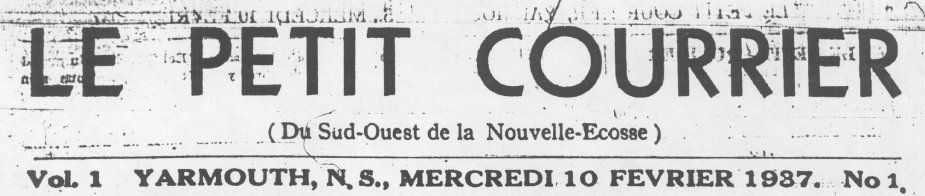 Premier numéro de la version régionale du journal <i>Le Petit Courrier</i>, fondé par Désiré D'Éon et publié à Yarmouth, Nouvelle-Écosse